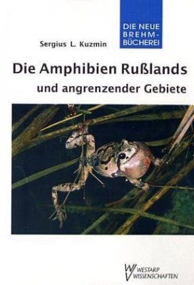 Die Amphibien Russlands und Angrenzender Gebiete [The Amphibians of Russia and Surrounding Areas]