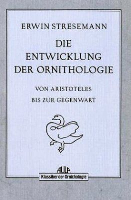 Die Entwicklung der Ornithologie von Aristoteles bis zur Gegenwart