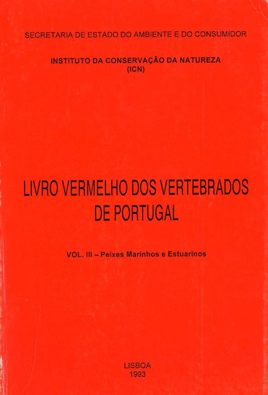 Livro Vermelho dos Vertebrados de Portugal, Volume 3: Peixes Marinhos e Estuarinos [Red Data Book of Vertebrates of Portugal, Volume 3: Estuarine and Marine Fish]