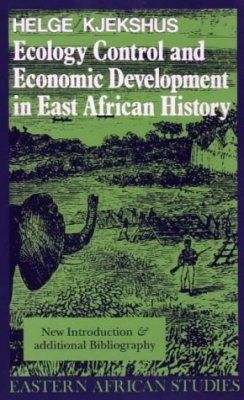 Ecology Control and Economic Development in East African History