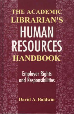The Academic Librarian&#039;s Human Resources Handbook