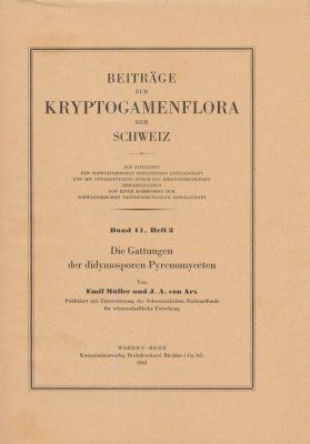 Beiträge zur Kryptogamenflora der Schweiz, Volume 11, Part 2: Die Gattungen der Didymosporen Pyrenomyceten [Contributions to the Cryptogam Flora of Switzerland, Volume 11, Part 2: The Genera of the Didymosporic Pyrenomyceta]