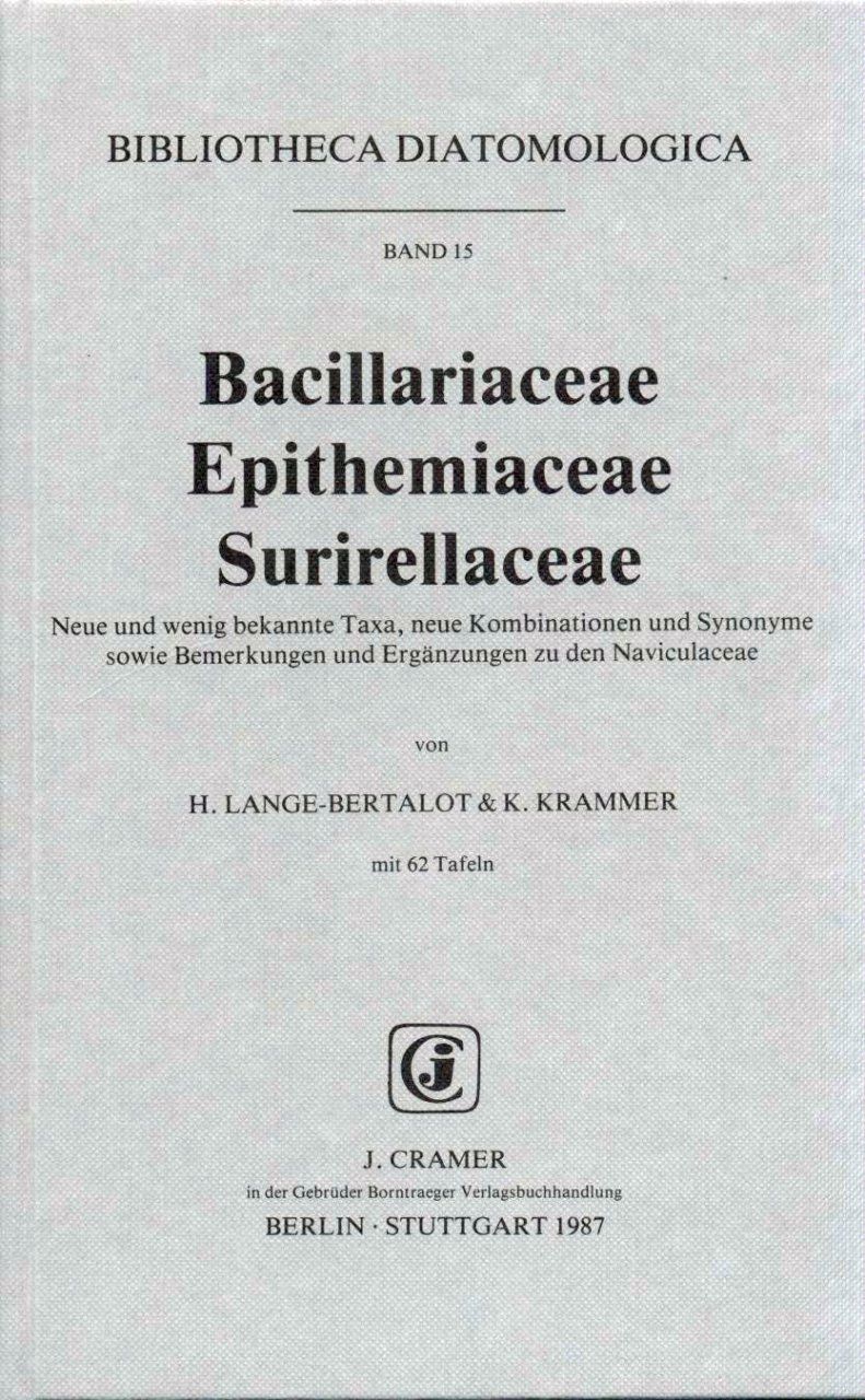 Bibliotheca Diatomologica, Volume 15: Bacillariaceae, Epithemiaceae, Surirellaceae [German]