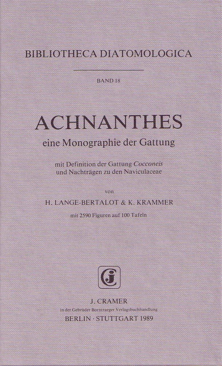 Bibliotheca Diatomologica, Volume 18: Achnanthes Eine Monographie der Gattung [A Monograph of the Genus]