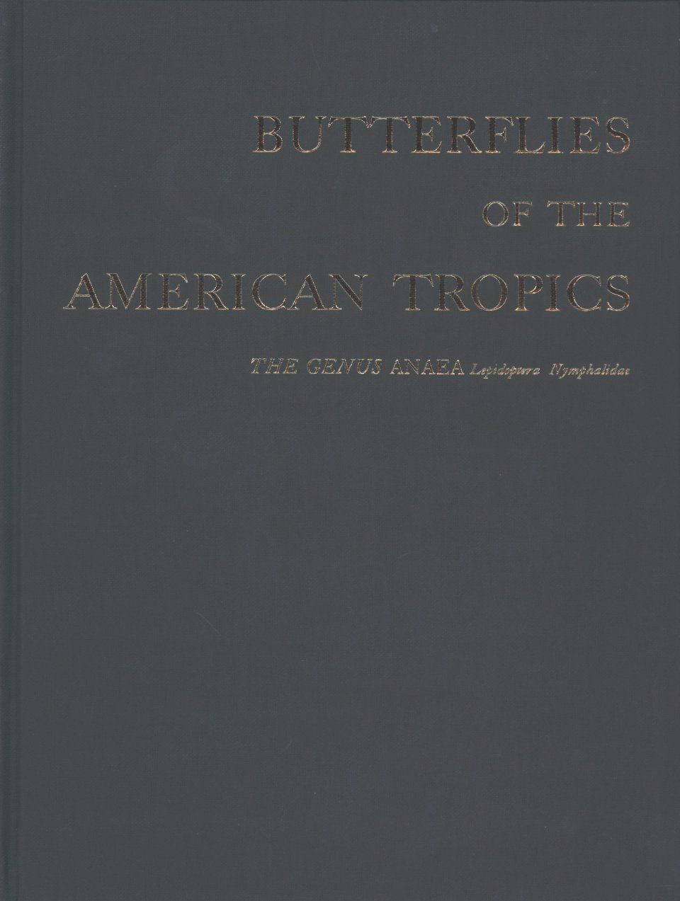 Neotropical Butterflies, Volume 4: Butterflies of the American Tropics