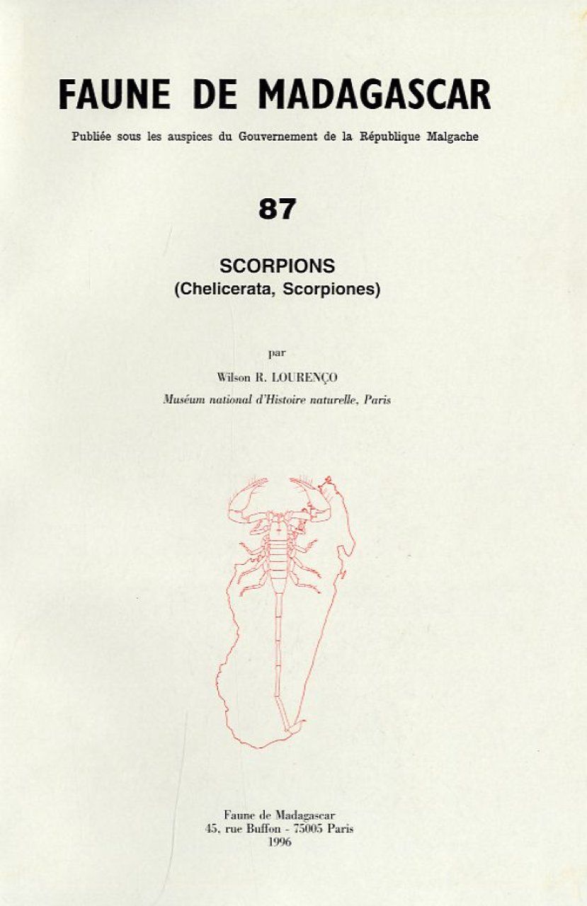 Faune de Madagascar: Fasc. 87 - Scorpions (Chelicereta, Scorpiones)