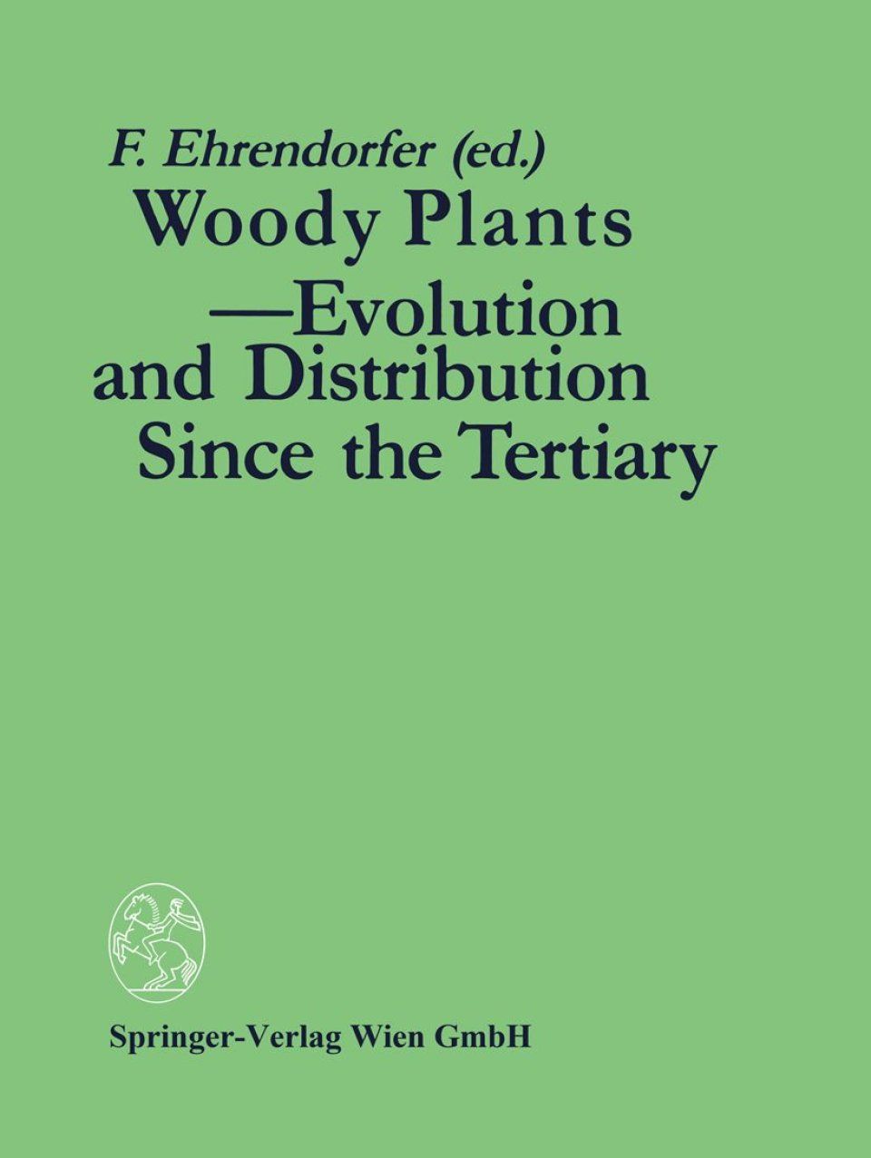 Woody Plants - Evolution and Distribution since the Tertiary