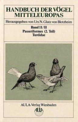Handbuch der Vögel Mitteleuropas Band 11: Passeriformes 2/II Turdidae