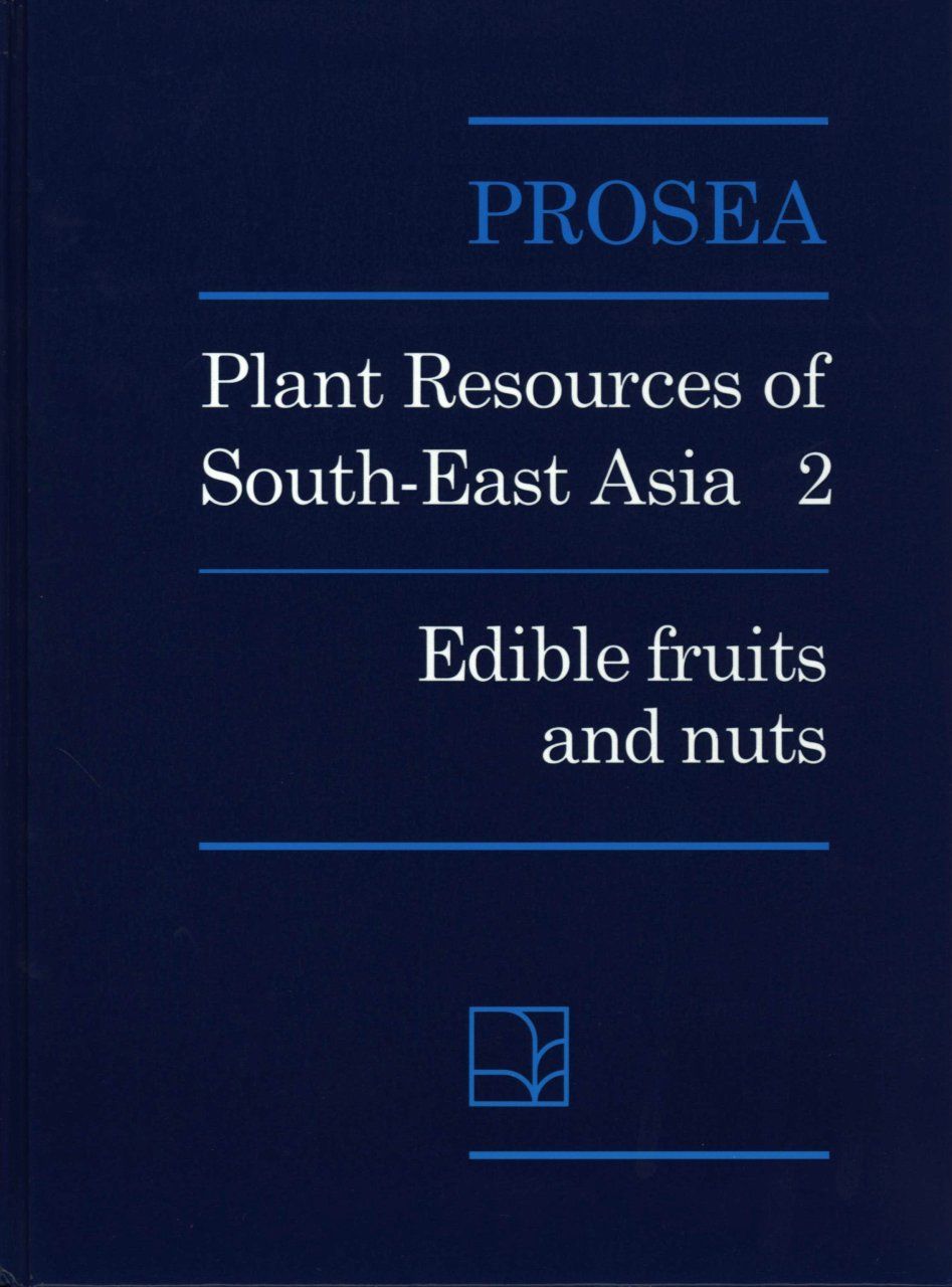 PROSEA, Volume 2: Edible Fruits and Nuts