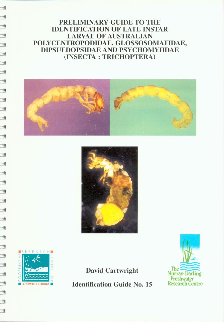 Preliminary Guide to the Identification of Late Instar Larvae of Australian Polycentropodidae, Glossosomatidae, Dipseudopsidae and Psychomyiidae (Insect: Trichoptera)