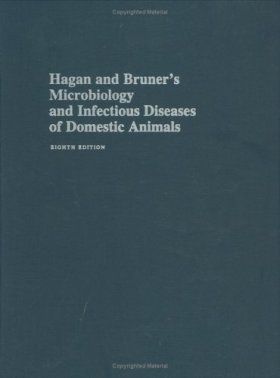Hagan and Bruner&#039;s Microbiology and Infectious Diseases of Domestic Animals