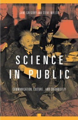 Science in Public: Communication, Culture and Credibility