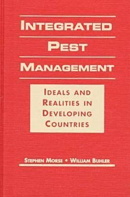 Integrated Pest Management: Ideals and Realities in Developing Countries